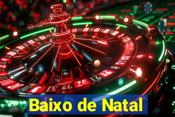 Baixo de Natal