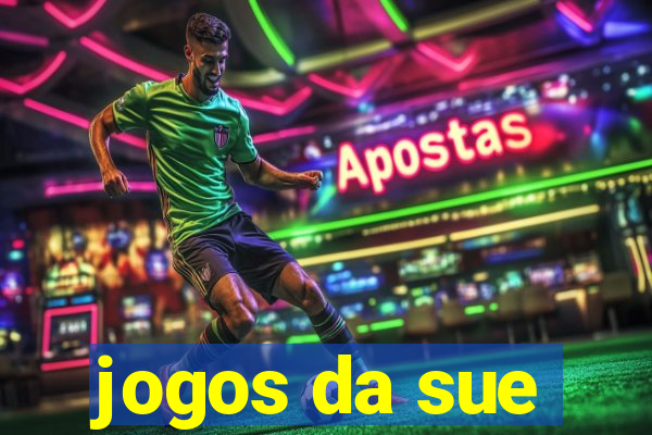 jogos da sue