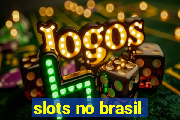 slots no brasil