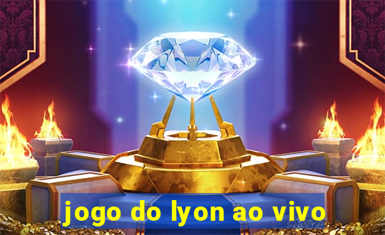 jogo do lyon ao vivo