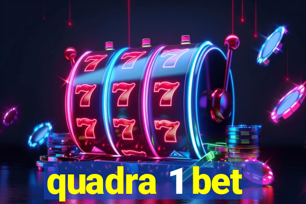 quadra 1 bet