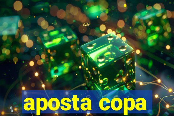 aposta copa