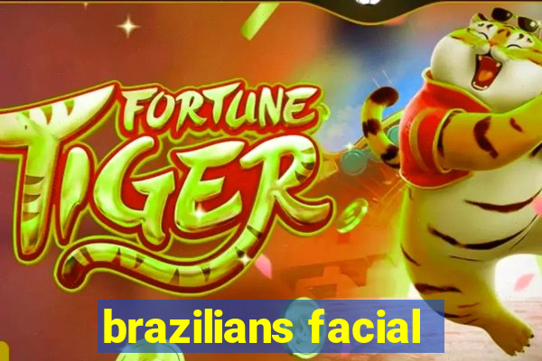 brazilians facial