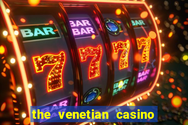 the venetian casino in vegas