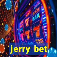 jerry bet