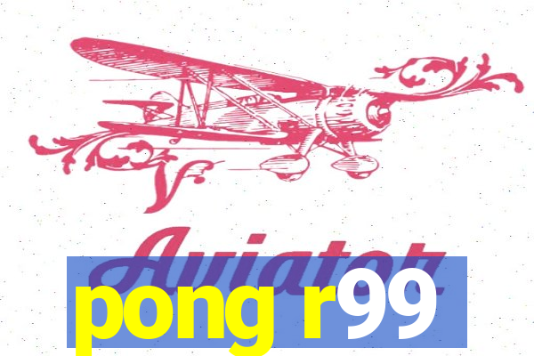 pong r99