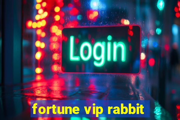 fortune vip rabbit