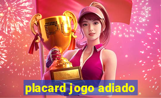 placard jogo adiado