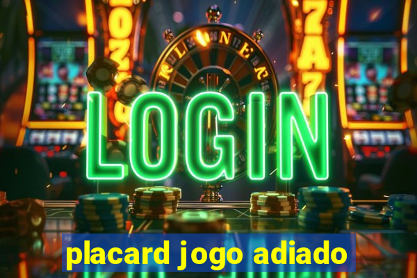 placard jogo adiado