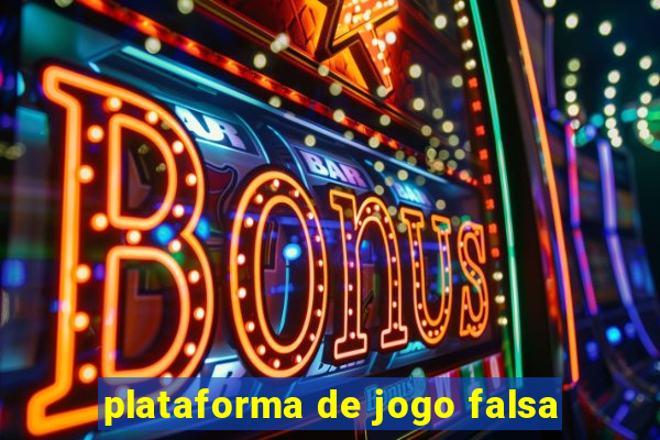 plataforma de jogo falsa