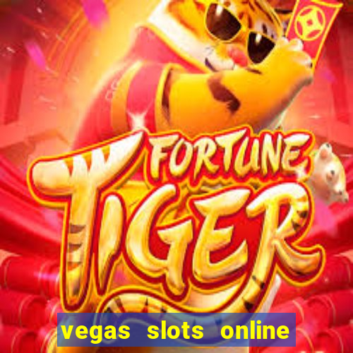 vegas slots online for free