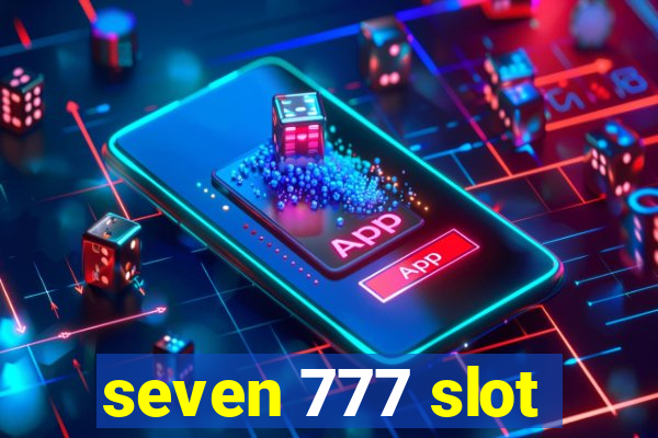 seven 777 slot