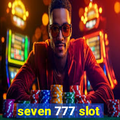 seven 777 slot