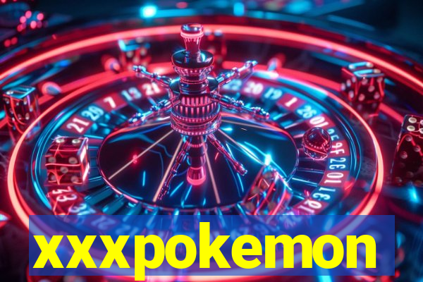 xxxpokemon