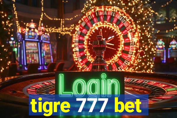 tigre 777 bet