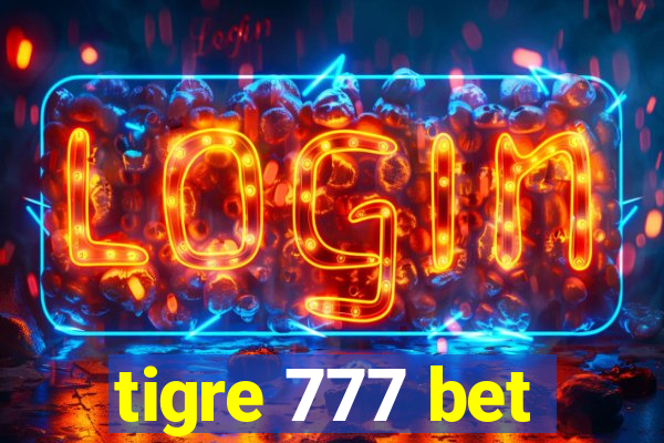 tigre 777 bet