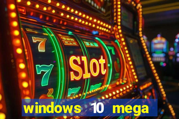 windows 10 mega lite download