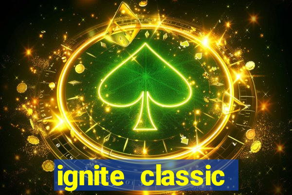 ignite classic slots paga mesmo