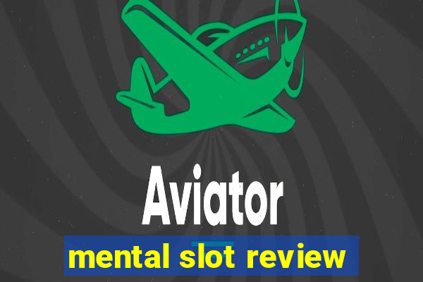 mental slot review