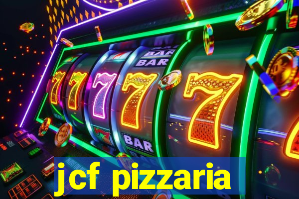 jcf pizzaria