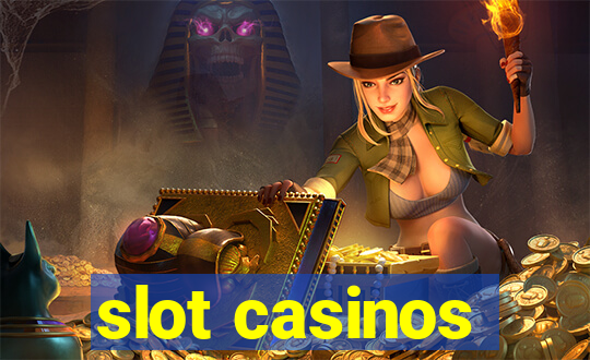 slot casinos