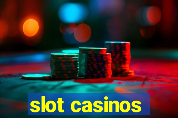 slot casinos