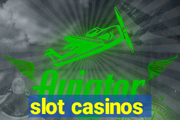 slot casinos