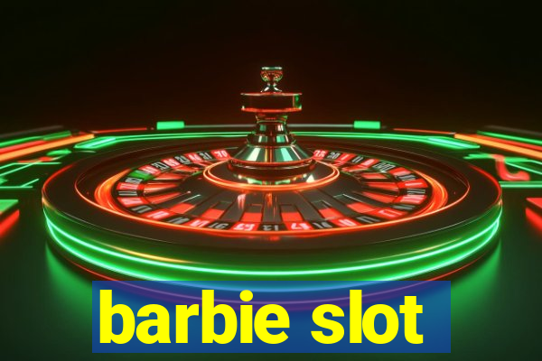 barbie slot