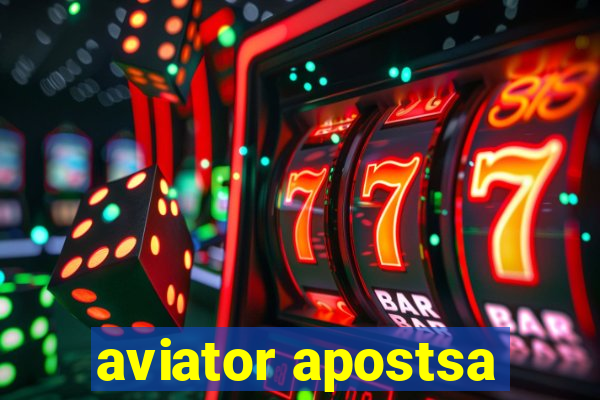 aviator apostsa