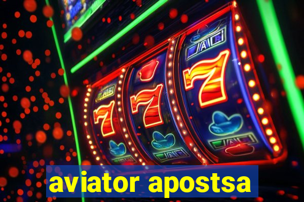 aviator apostsa