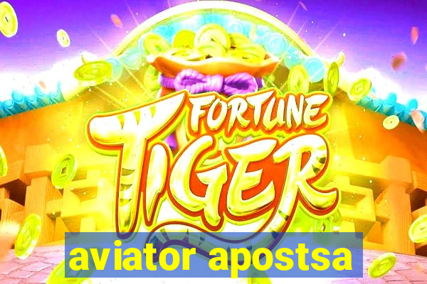 aviator apostsa