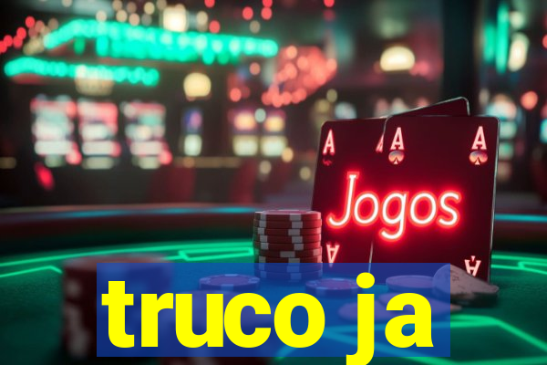 truco ja