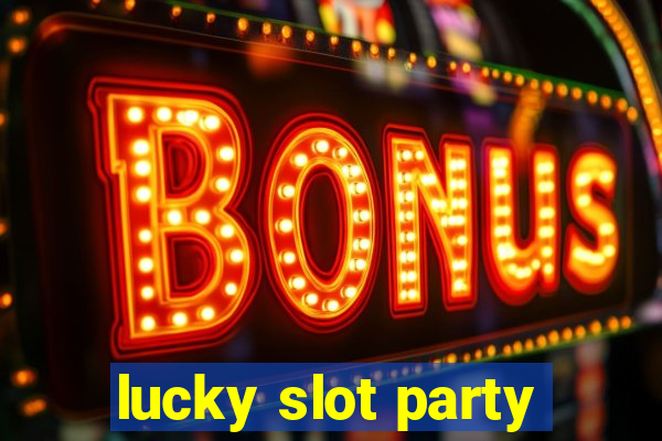 lucky slot party