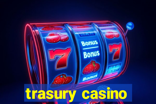 trasury casino