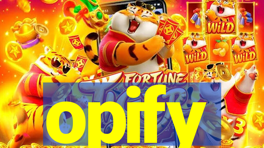 opify