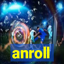 anroll