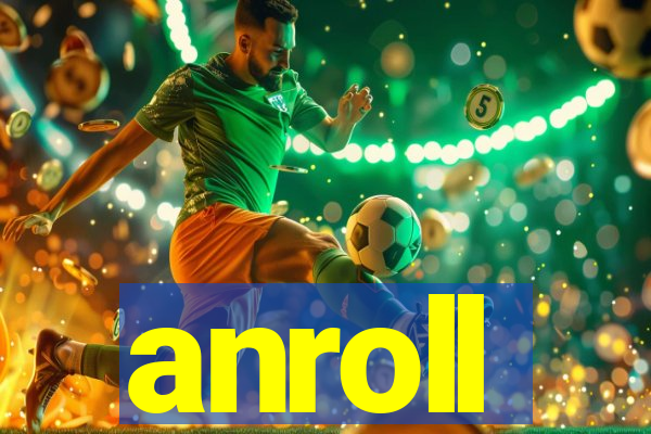 anroll