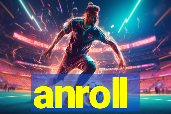 anroll