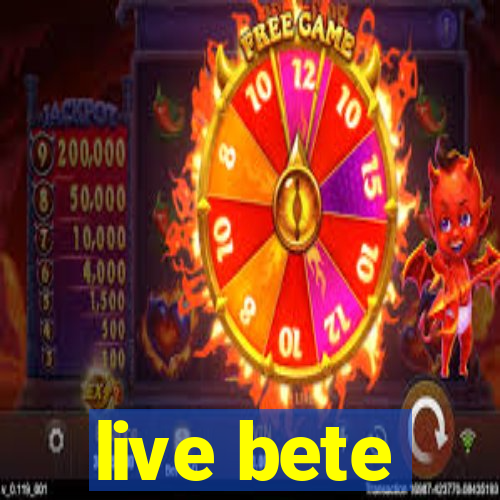 live bete