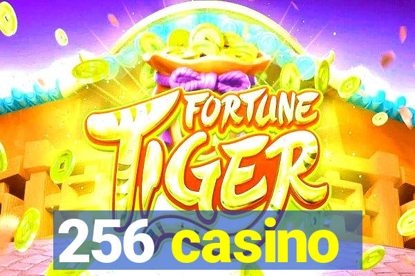 256 casino