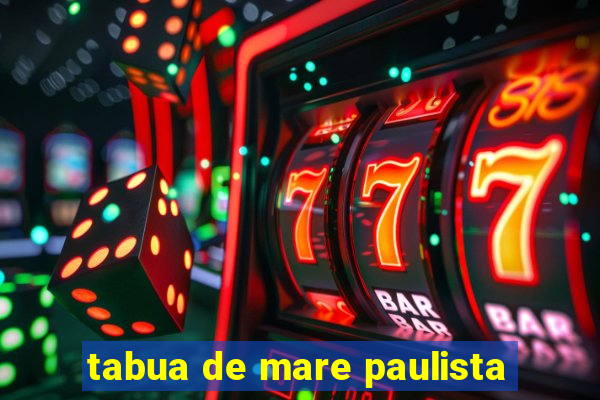 tabua de mare paulista