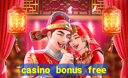 casino bonus free spin no deposit