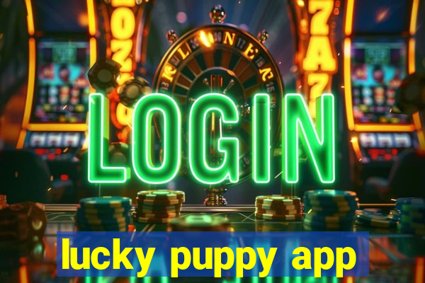 lucky puppy app