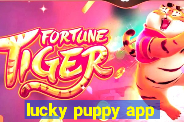 lucky puppy app