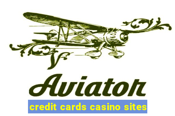 credit cards casino sites