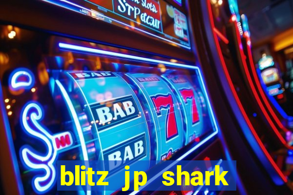 blitz jp shark blitz slot