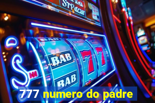 777 numero do padre