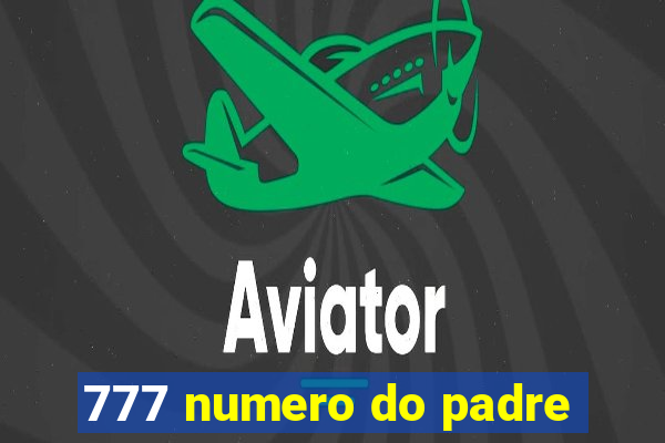 777 numero do padre