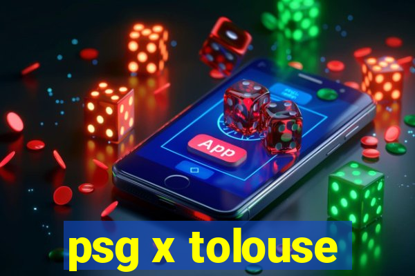 psg x tolouse