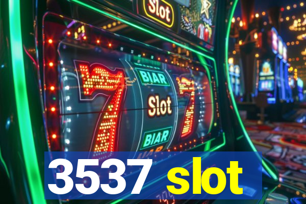 3537 slot